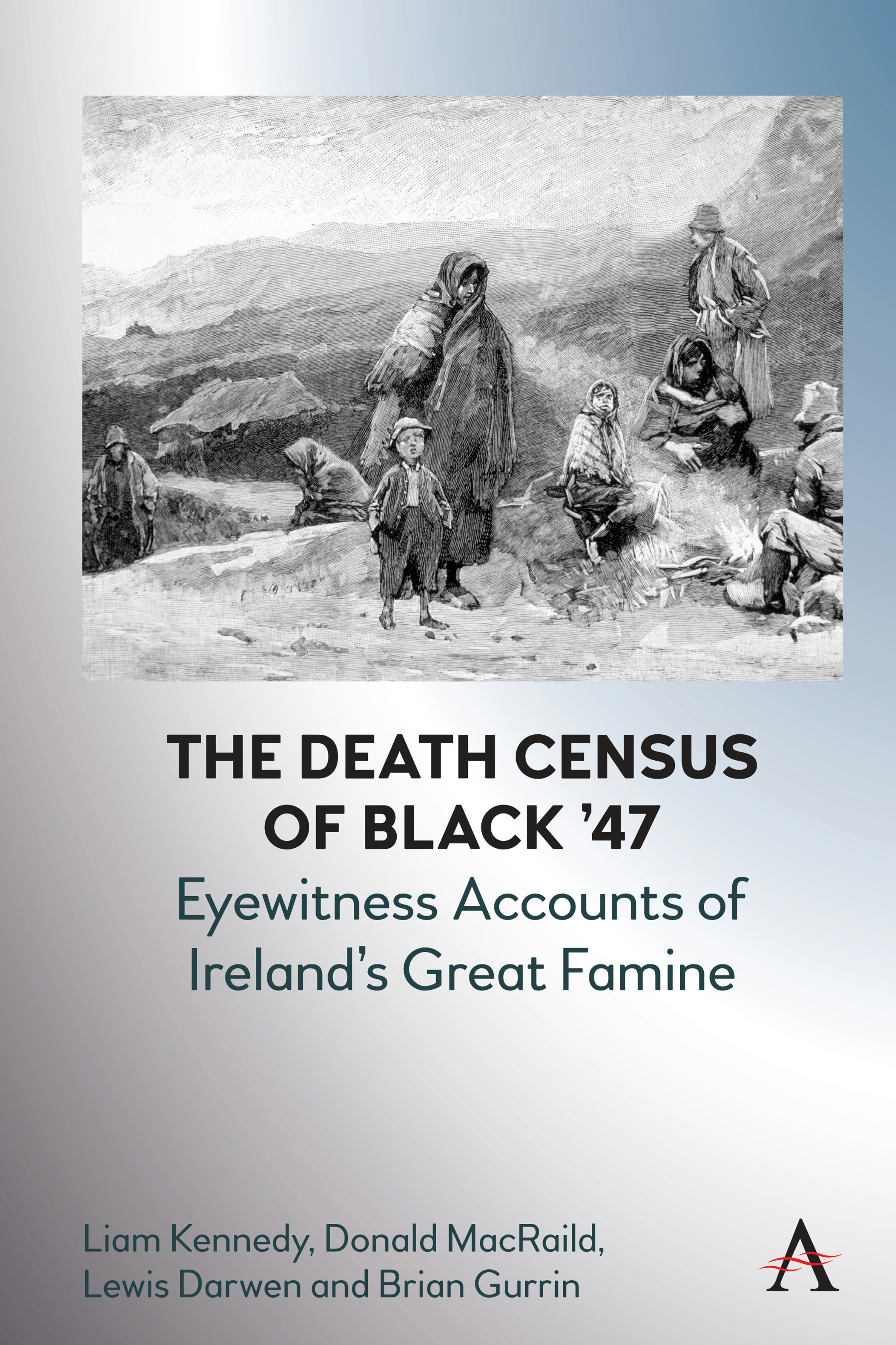 Cover image for The Death Census of Black ’47: Eyewitness Accounts of Ireland’s Great Famine, isbn: 9781801360548